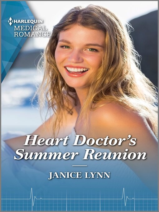 Title details for Heart Doctor's Summer Reunion by Janice Lynn - Available